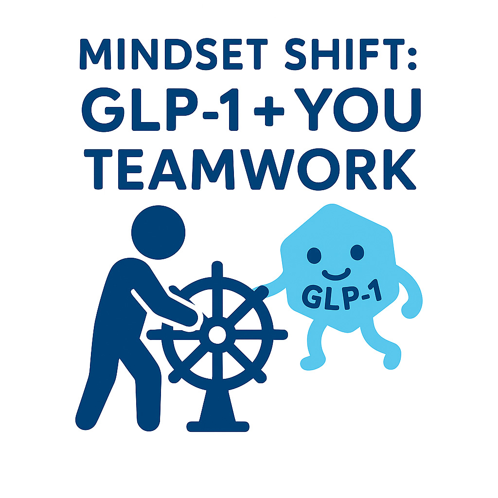 Square infographic: stick figure “You” steering a ship wheel while a smiling blue GLP‑1 molecule pushes, arrow labeled “Momentum,” header “Mindset Shift: GLP‑1 + You = Teamwork.”